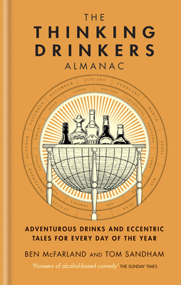 The Thinking Drinkers Almanac - Sandham, Tom, and McFarland, Ben