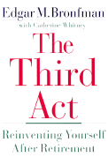 The Third ACT Reinventing Yourself After Retirement