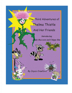 The Third Adventures of Thelma Thistle and Her Friends