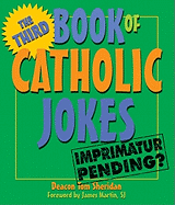 The Third Book of Catholic Jokes: Gentle Humor about Aging and Relationships