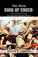 The Third Book of Enoch: Also Called 3 Enoch and the Hebrew Book of Enoch