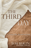 The Third Day: Living the Resurrection
