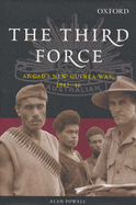 The Third Force: Angau's New Guinea War, 1942-46