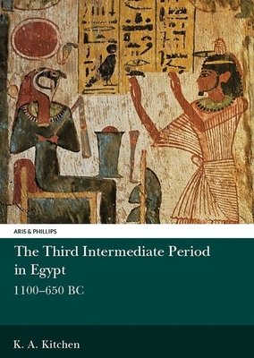 The Third Intermediate Period in Egypt, 1100-650bc - Kitchen, Kenneth