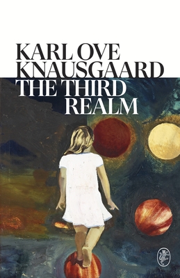 The Third Realm - Knausgaard, Karl Ove, and Aitken, Martin (Translated by)