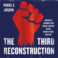 The Third Reconstruction: America's Struggle for Racial Justice in the Twenty-First Century