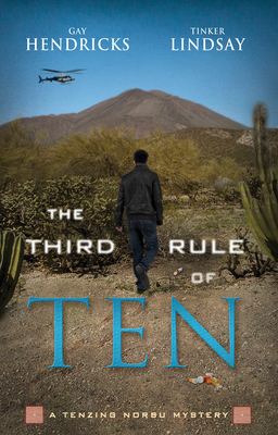 The Third Rule of Ten: A Tenzing Norbu Mystery - Hendricks, Gay, and Lindsay, Tinker