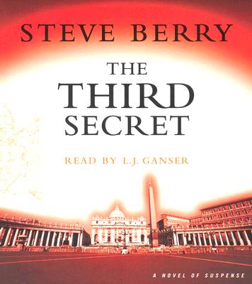 The Third Secret - Berry, Steve, and Ganser, L J (Read by)