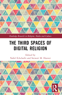 The Third Spaces of Digital Religion