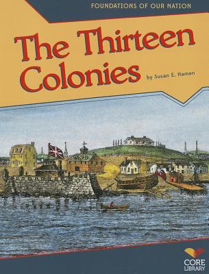 The Thirteen Colonies - Hamen, Susan E