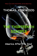 The Thirteenth Disciple: Second Edition: America After the Deal