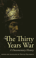 The Thirty Years War: A Documentary History