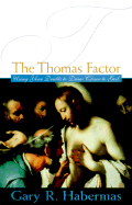 The Thomas Factor: Using Your Doubts to Draw Closer to God