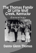 The Thomas Family of Little Wolf Creek, Kentucky