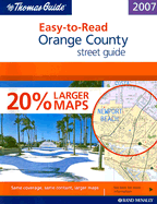 The Thomas Guide Easy-To-Read Orange County Street Guide