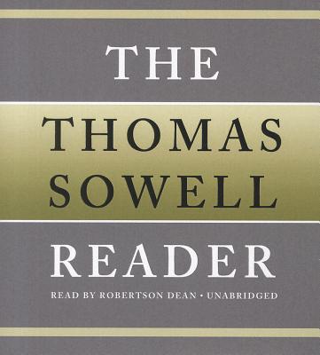 The Thomas Sowell Reader - Sowell, Thomas, and Dean, Robertson (Read by)