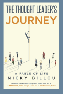 The Thought Leader's Journey (Color Edition): A Fable of Life