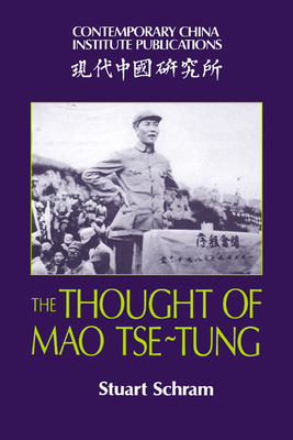 The Thought of Mao Tse-Tung - Schram, Stuart