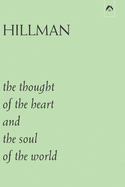 The Thought of the Heart and the Soul of the World