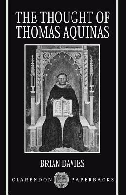 The Thought of Thomas Aquinas - Davies, Brian, O.P.