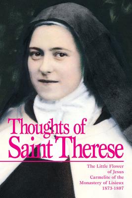 The Thoughts of Saint Therese - Lisieux, Therese of