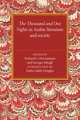 The Thousand and One Nights in Arabic Literature and Society - Hovannisian, Richard, and Sabagh, Georges