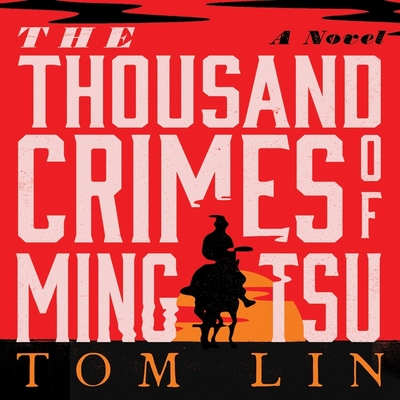 The Thousand Crimes of Ming Tsu Lib/E - Lin, Tom, and Chin, Feodor (Read by)