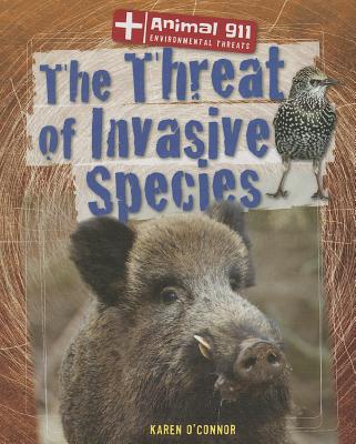 The Threat of Invasive Species - O'Connor, Karen