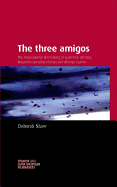 The Three Amigos: The Transnational Filmmaking of Guillermo Del Toro, Alejandro Gonzalez Inarritu, and Alfonso Cuaron