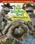 The Three Billy Goats Gruff: A Make & Play Production
