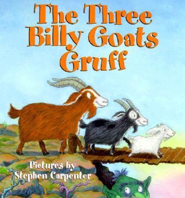 The Three Billy Goats Gruff - Carpenter, Stephen (Illustrator)