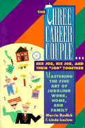 The Three-Career Couple: Mastering the Art of Juggling Work, Home, and Family