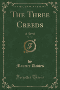 The Three Creeds, Vol. 2 of 3: A Novel (Classic Reprint)