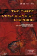 The Three Dimensions of Learning: Contemporary Learning Theory in the Tension Field Between the Cognitive, the Emptional and the Social
