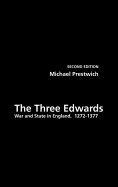 The Three Edwards: War and State in England 1272-1377