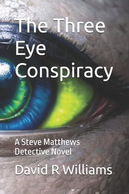 The Three Eye Conspiracy - Williams, David R