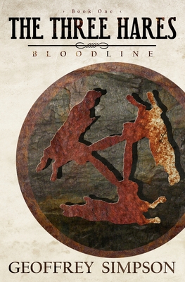 The Three Hares: Bloodline - Simpson, Geoffrey