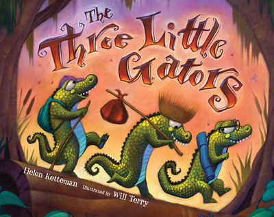 The Three Little Gators - Ketteman, Helen