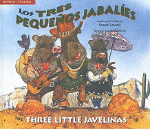 The Three Little Javelinas/Los Tres Pequenos Jabalies: Bilingual