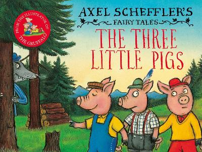 The Three Little Pigs and the Big Bad Wolf - Scheffler, Axel