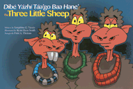 The Three Little Sheep/Dibe Yazhi Taa'go Baa Hane'