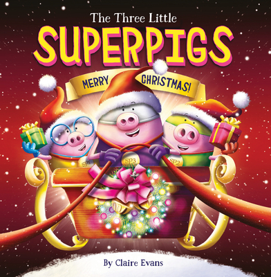 The Three Little Superpigs: Merry Christmas! - 