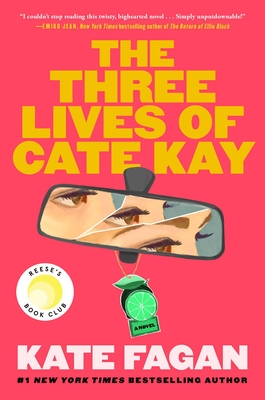 The Three Lives of Cate Kay: Reese's Book Club: A Novel - Fagan, Kate