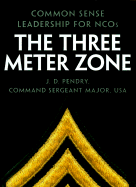 The Three Meter Zone: Common Sense Leadership for Ncos