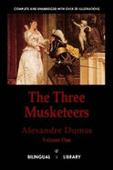 The Three Musketeers Volume 1-Les Trois Mousquetaires Tome 1: English-French Parallel Text Edition in Three Volumes