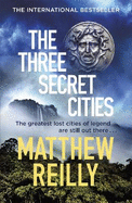 The Three Secret Cities: From the creator of No.1 Netflix thriller INTERCEPTOR