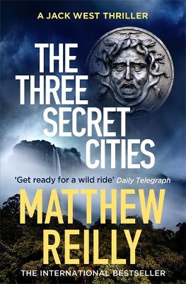 The Three Secret Cities - Reilly, Matthew