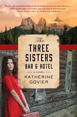 The Three Sisters Bar and Hotel - Govier, Katherine