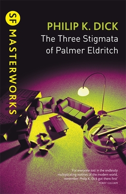 The Three Stigmata of Palmer Eldritch - Dick, Philip K