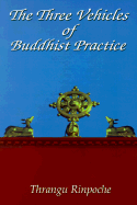 The Three Vehicles of Buddhist Practice